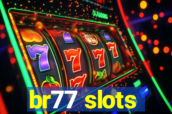 br77 slots