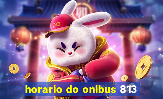 horario do onibus 813