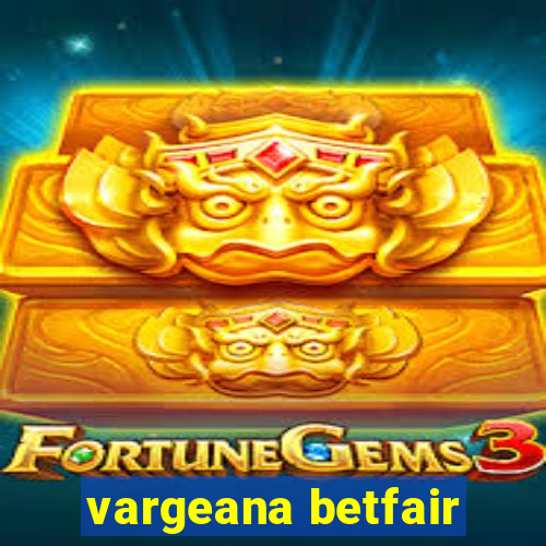 vargeana betfair