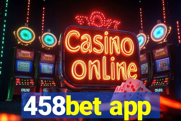 458bet app