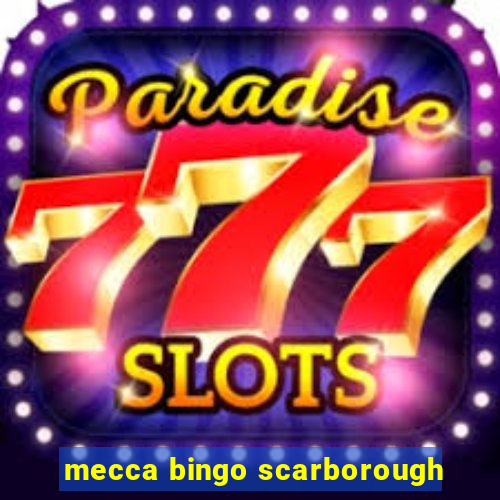 mecca bingo scarborough