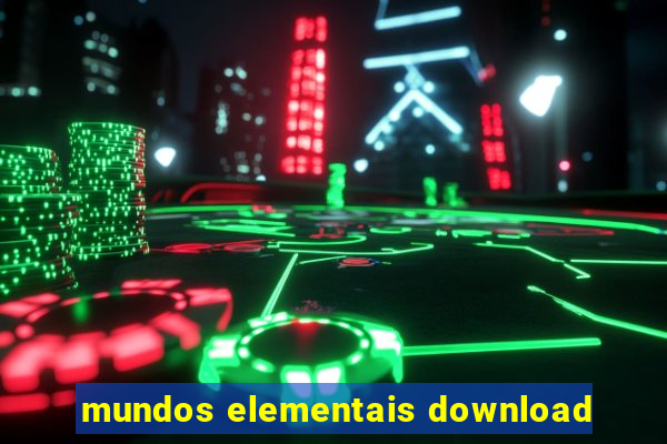 mundos elementais download