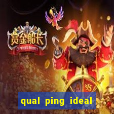 qual ping ideal para jogos online