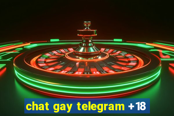 chat gay telegram +18