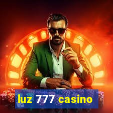 luz 777 casino