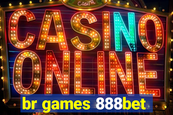 br games 888bet