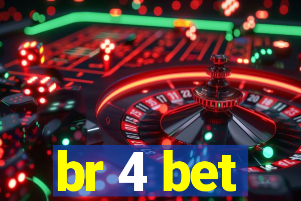 br 4 bet