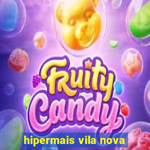 hipermais vila nova