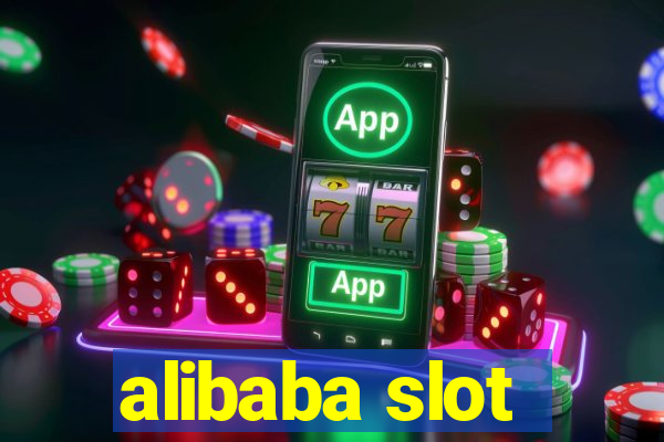 alibaba slot