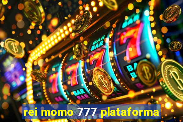 rei momo 777 plataforma