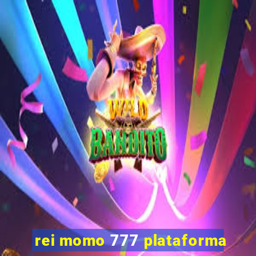 rei momo 777 plataforma