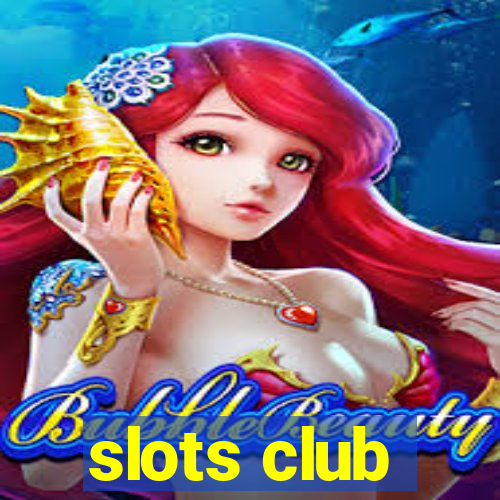 slots club