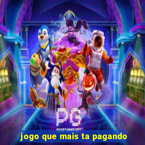 jogo que mais ta pagando