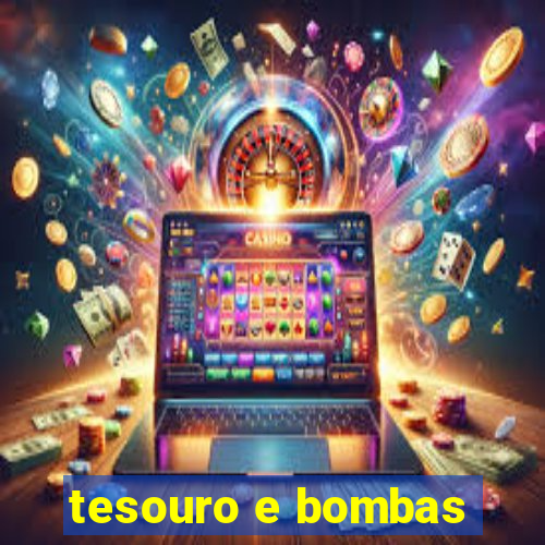 tesouro e bombas