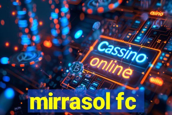 mirrasol fc