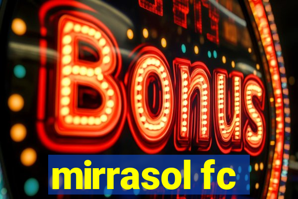 mirrasol fc