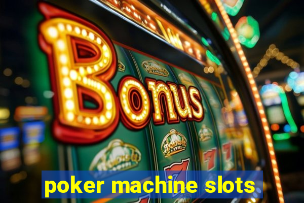 poker machine slots