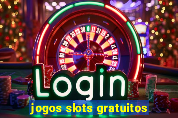 jogos slots gratuitos