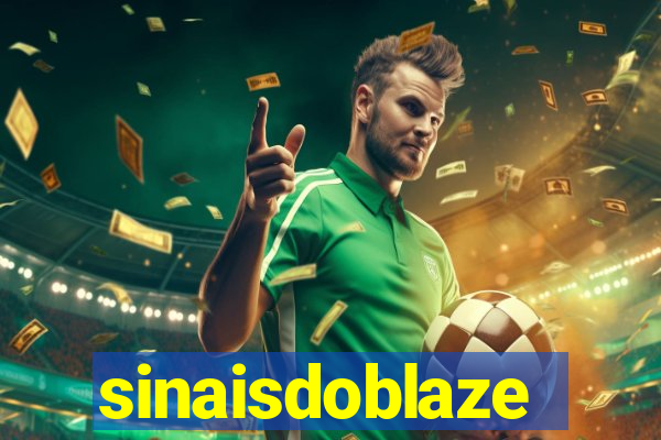 sinaisdoblaze