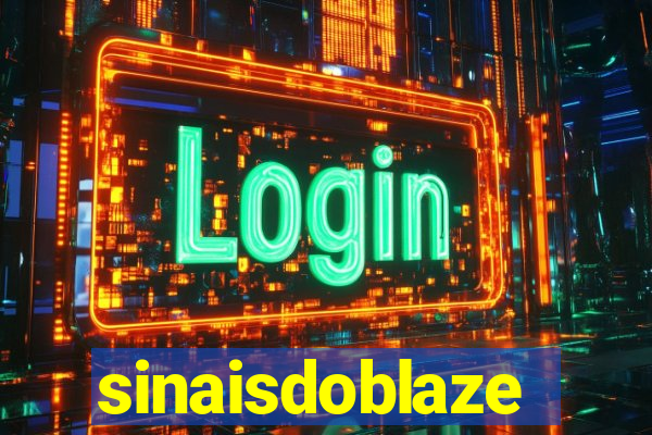 sinaisdoblaze