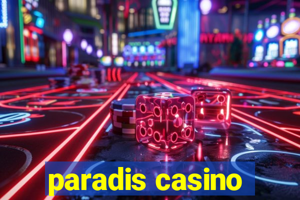 paradis casino