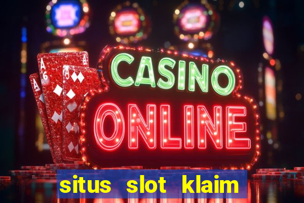 situs slot klaim garansi 100