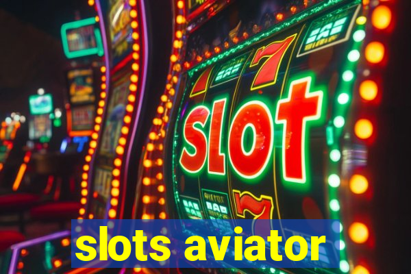 slots aviator