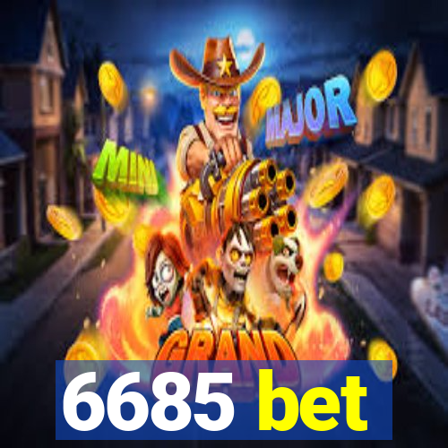 6685 bet