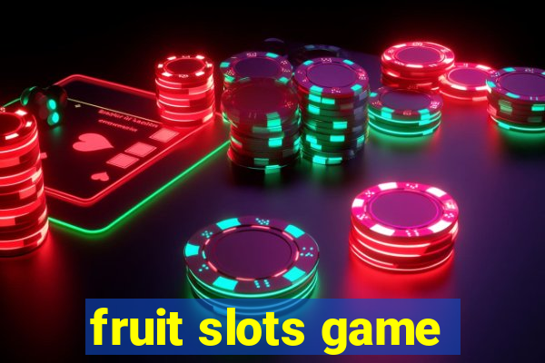 fruit slots game