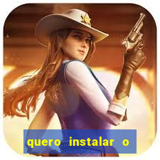 quero instalar o jogo do tigrinho