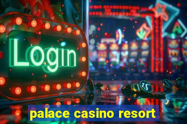 palace casino resort