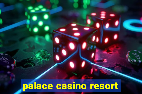 palace casino resort