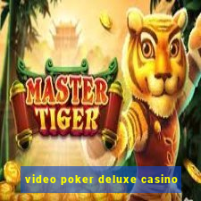 video poker deluxe casino