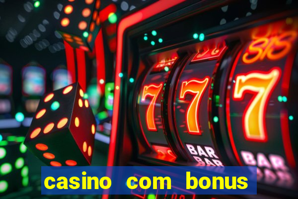 casino com bonus de cadastro