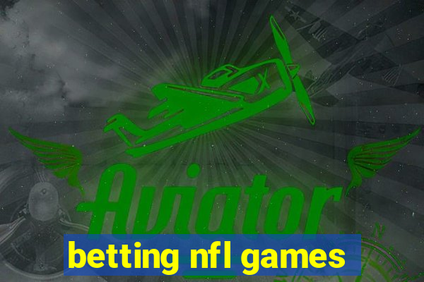 betting nfl games