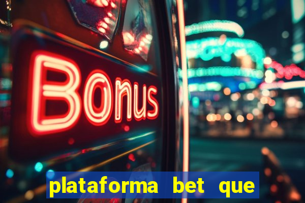 plataforma bet que paga de verdade