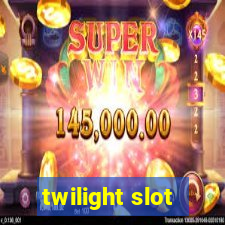 twilight slot