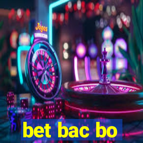 bet bac bo