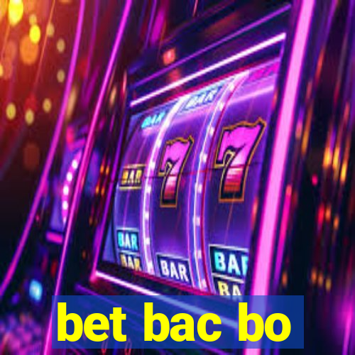 bet bac bo