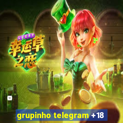 grupinho telegram +18