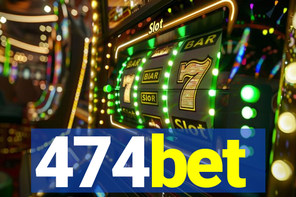 474bet