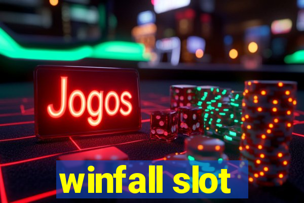 winfall slot