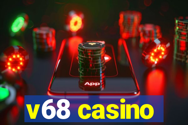 v68 casino