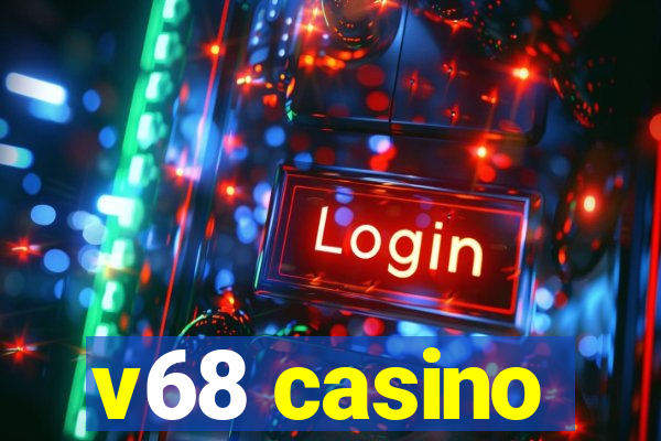 v68 casino