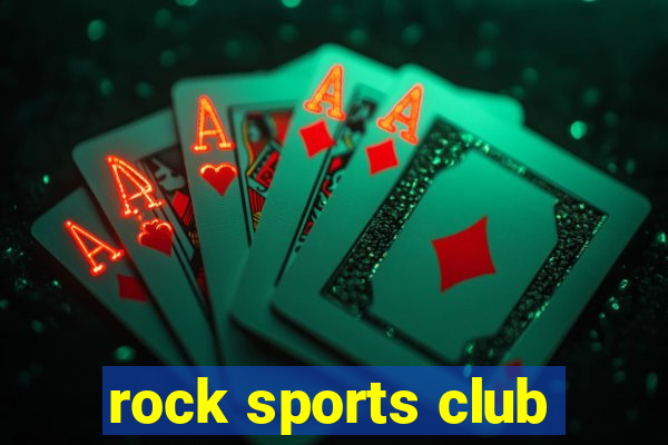 rock sports club