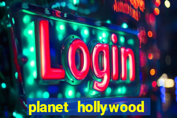 planet hollywood vegas casino