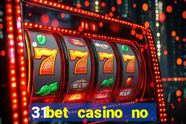 31bet casino no deposit bonus