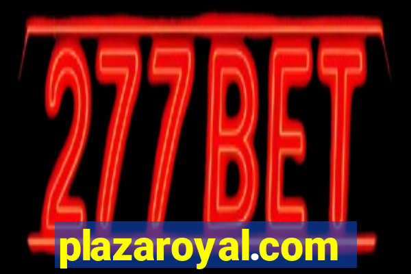 plazaroyal.com