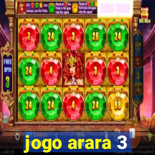 jogo arara 3