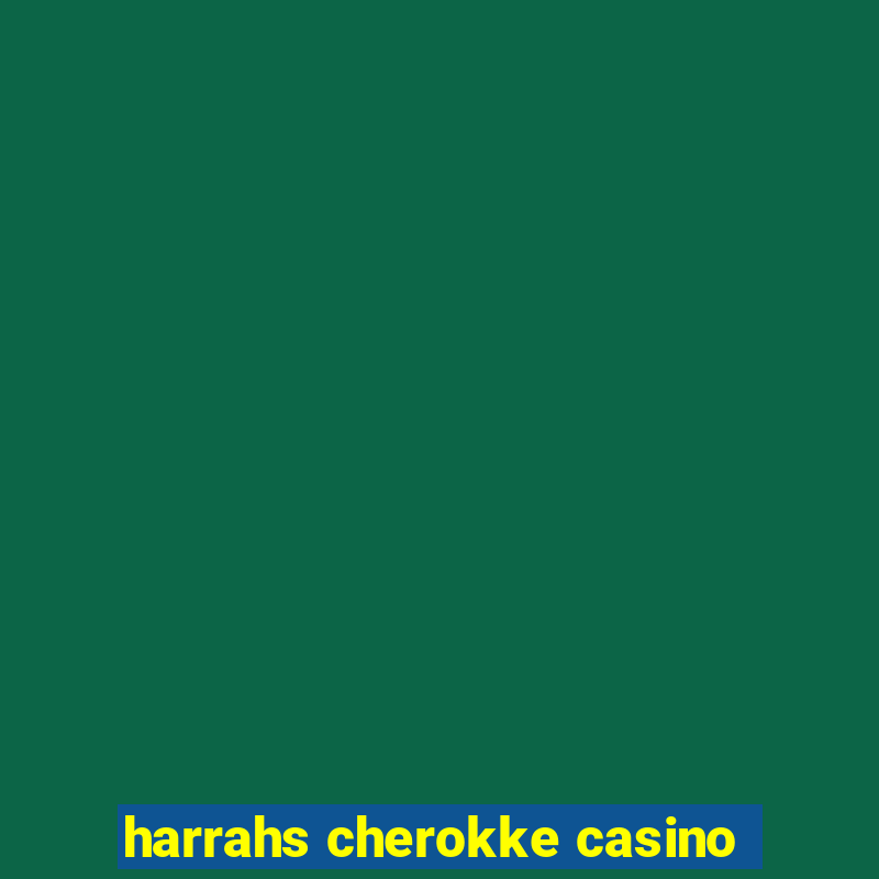 harrahs cherokke casino